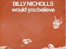 RARE FRENCH ORIGINAL BILLY NICHOLLS PS : WOULD YOU BELIEVE ON IMMEDIATE