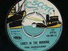 EARLY IN THE MORNING / MR LONELY The JAMAICANS ( BOSS Soulful Skinhead Reggae) ?