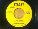 COMBINATION INC Detroit northern soul 45 I Got To Go/Adam & Eve   Stacey