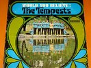 THE TEMPESTS WOULD YOU BELIEVE SMASH SRS 67098 STEREO ORIGINAL LP RARE NICE
