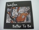 LIAM FINN.BETTER TO BE.7