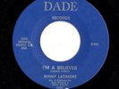 Northern Soul 45 BENNY LATIMORE I'm A Believer/Have A Little Faith Dade RARE