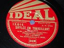 JAN LAMBERT - Sifflez en travaillant - Blanche Neige - 78 TOURS Idéal