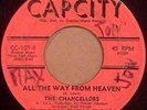 THE CHANCELLORS All the Way From Heaven northern soul 45 on Capcity HEAR