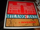 MILANO CANTA A INVERIGO  W.DE ANGELIS - G.D'ANZI-MEMO REMIGI..  33 GIRI ITALY'6?