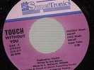 HEAR Modern Soul Rare 45 TOUCH Without You on SuperTronics