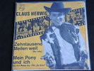 SINGLE COVERVERSION CLAUS HERWIG - ZEHNTAUSEND MEILEN WEIT (HEY JACKY)/MEIN PONY