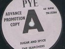 THE SEARCHERS  SUGAR AND SPICE  7
