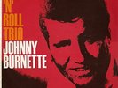 RARE 1966 UK DECCA / AOC  LP - JOHNNY BURNETTE - ROCK 'N' ROLL TRIO - VERY GOOD+