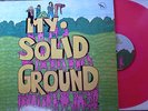 2 LP`S  My Solid Ground    same   pink vinyl     second battle   p. 1971