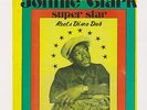 JOHNNIE CLARKE LP - SUPER STAR on the WEED BEAT label from Jamaica. VOCAL & DUB