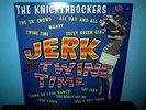 KNICKERBOCKERS  Jerk & Twine Time  LP    MONO     original