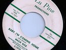 MACK RICE Baby I'm Coming Home 45 Lu Pine NORTHERN SOUL/R&B/POPCORN Listen
