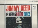 JIMMY REED PLAYS 12 STRING GUITAR BLUES
