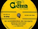 MIGUELITO CUNI y CONJ 78 Mi Nochebuena En Oriente GEMA Rec CUBAN 50's LISTEN