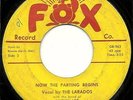 THE LARADOS RARE DETROIT DOO WOP ON FOX RECORDS NOW THE PARTING BEGINS