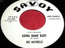 BIG MAYBELLE Going Home Baby 45 Mod RnB/Soul Popcorn Savoy Promo NM Listen