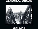 GENOCIDE ORGAN – Archive III MLP RARE   Haus Arafna The Grey Wolves CON-DOM
