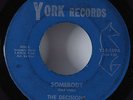 Northern Soul/Sweet Soul 45 DECISIONS Somebody/Color Me Blue YORK HEAR VG++/VG+