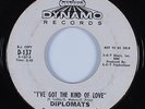 Soul Funk 45 DIPLOMATS I've Got The Kind Of Love DYNAMO HEAR
