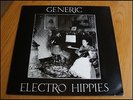ELECTRO HIPPIES / GENERIC - SPLIT LP - * VERY RARE * 1986 Flat Earth Records LP