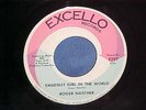 Northern/Roger Hatcher/Sweetest Girl/Excello/Strong VG+/$150