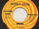 Bobby HEBB evil woman 45 monster CROSSOVER northern Soul LATIN mod FUNK hear ??