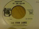 GROOVIN AT THE GO GO / I STILL LOVE YOU BY THE FOUR LARKS ORIG DEMO MINT COND