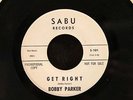 BOBBY PARKER Northern Soul 45 GET RIGHT Sabu S-101 Promo RARE WASHINGTON DC R&B