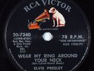 Hear Rock 'n' Roll 78 ELVIS PRESLEY Wear My Ring Around Your Neck RCA 20-7240