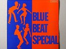 BLUE BEAT SPECIAL - VARIOUS - COXSONE - ROCKSTEADY - REGGAE
