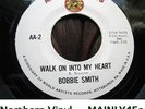 ? Bobbie Smith 'Walk On Into My Heart' Northern Soul vinyl 45 HEAR