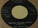 MEL MCGONNIGLE Rattle Shakin' Mama RARE Wild  Rockabilly 45 ROCKET Original 
