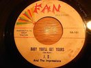 J.D. & THE IMPRESSIONS-BABY YOU'LL GET YOURS / HONEST JOHN FAN 101 VG+