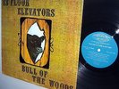THIRTEENTH FLOOR ELEVATORS Bull of the Woods LP NOT counterfeit psychedelic 13th