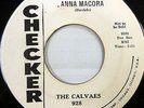 THE CALVAES 45 Anna Macora / So Bad CHECKER Doo Wop R&B Promo WL Original #BB219