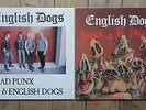 English Dogs - Mad Punx E.P. / Invasion Of The Porky Men punk L.P.