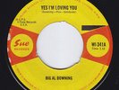 BIG AL DOWNING Yes I'm Loving You SUPERB r&b dancer RARE UK Sue 45 northern soul