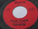 GRAIL RARE R&B NORTHERN SOUL RON BAXTER OLE-9  VINTAGE 45 rpm RECORD