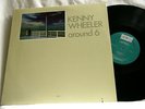 KENNY WHEELER Around 6 Evan Parker Eje Thelin J.F. Jenny-Clark ECM 1156 LP