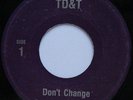 Rare Sweet Soul/Modern Soul Boogie 45 - TD&T ''Don't Change'' PRIVATE mp3
