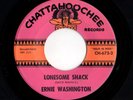 Northern Soul 45 ERNIE WASHINGTON Lonesome Shack/How About You Chattahoochee