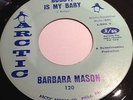 BARBARA MASON - BOBBY IS MY BABY - I NEED LOVE