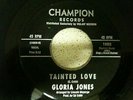 GLORIA JONES   TAINTED LOVE  CHAMPION  14003   VG+ CON