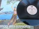 BRIDGE OVER BOSPHORUS - BOGAZ KÖPRÜSÜ / OYUN HAVALARI -PSYCH BELLY DANCE -TURKEY