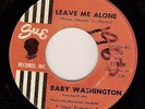 Northern Soul 45 BABY WASHINGTON Leave me alone SUE Hear