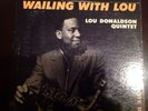 **LOU DONALDSON Wailing With You LP on Blue Note DG mono 63rd NO 