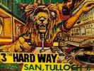 TULLO T, PAPA SAN & DOUBLE UGLY - 3 THE HARD WAY LP