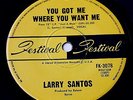Larry Santos You got me where you want me orig '69 Northern Soul EX 45
