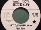 NOEL,DIDI BLUE CAT 129 LET THE MUSIC PLAY M- DJ $100.00